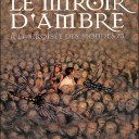 le_miroir_d_ambre_a_la_croisee_des_mondes_tome_3